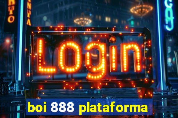 boi 888 plataforma